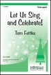 Let Us Sing and Celebrate!